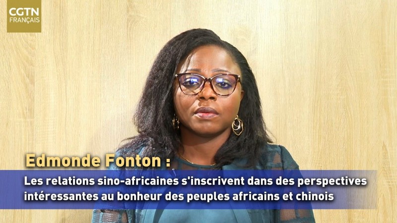 ​Edmonde Fonton : les relations sino-africaines s'inscrivent dans des perspectives intéressantes au bonheur des peuples africains et chinois